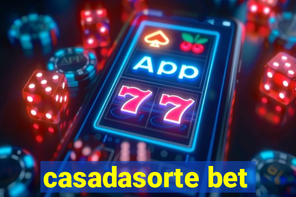 casadasorte bet